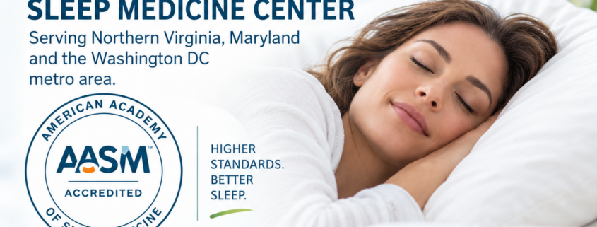 Comprehensive Sleep Care Center AASM-accredited sleep medicine center serving Northern Virginia, Maryland and the Washington DC metro area